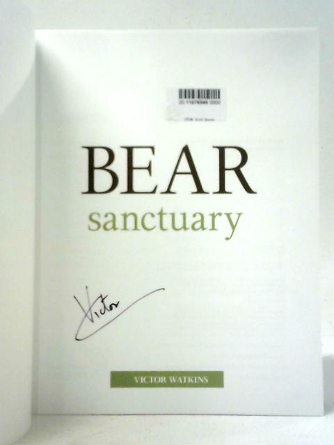 Bear Sanctuary By Victor Watkins