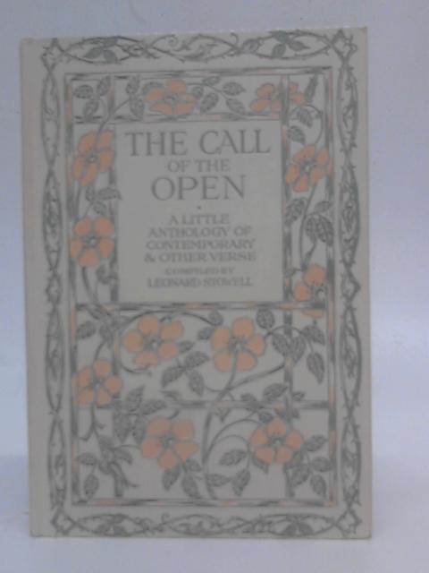 The Call of the Open: A Nature Anthology By Leonard Stowell