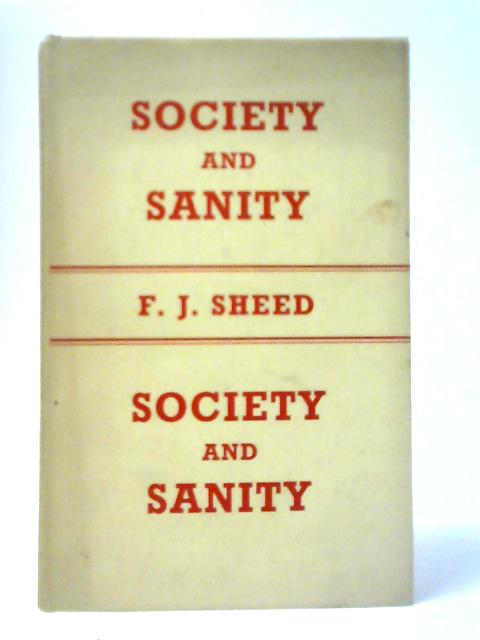 Society and Sanity By F.J.Sheed