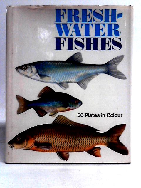 Freshwater Fishes By Juraj Holcik & Jozef Mihalik