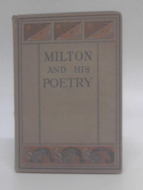 Milton & His Poetry By William Henry Hudson