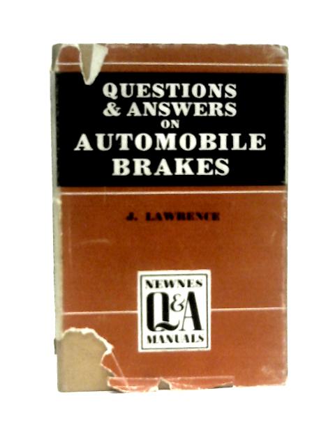 Questions And Answers On Automobile Brakes: Dealing With All The Main Types Including Girling, Bendix, Cowdrey, Lockheed And Clayton-dewandre (Newnes "Q & A" Manuals) von Joseph Lawrence