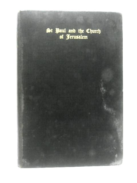 St Paul and the Church of Jerusalem By W.L.Knox