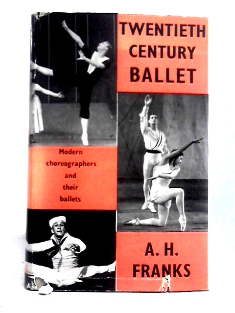 Twentieth Century Ballet By A. H. Franks