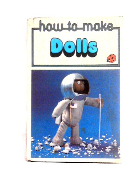 How to Make Dolls By Sylvia Hall