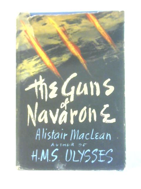 The Guns of Navarone By Alistair MacLean