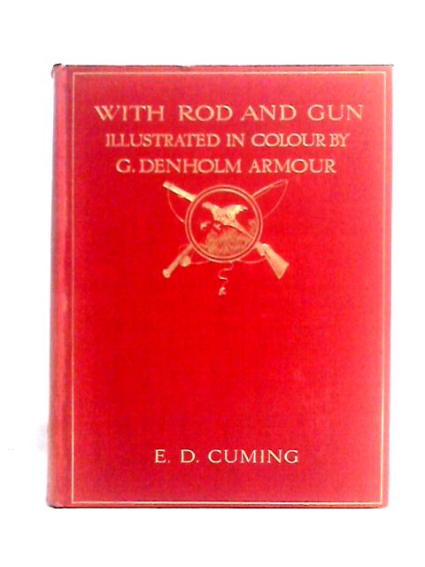 With Rod and Gun from British Sport Past and Present By E. D. Cuming