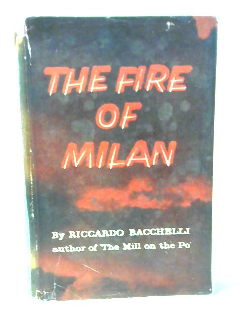 The fire of Milan By Riccardo Bacchelli