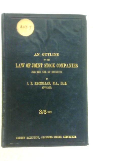 An Outline Of The Law Of Joint-stock Companies By H.P.MacMillan