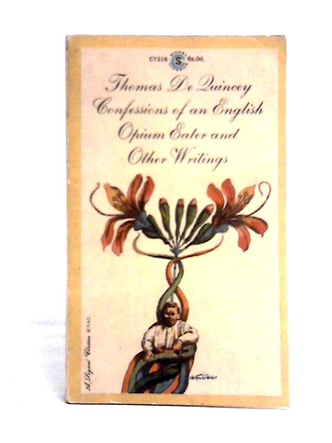 Confessions Of An English Opium Eater By Thomas De Quincey