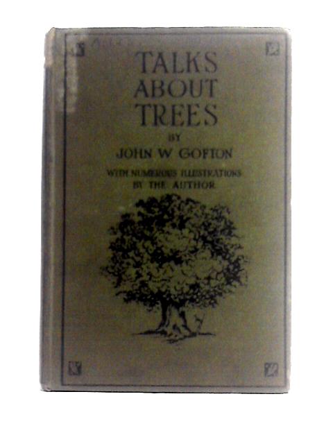 Talks About Trees von John W. Gofton