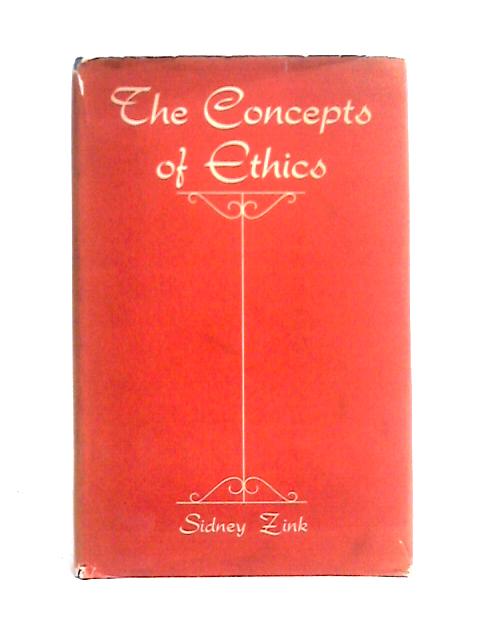 The Concept Of Ethics By Zink Sidney