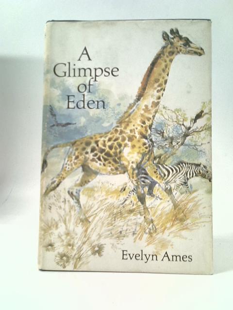 A Glimpse Of Eden By Evelyn Ames