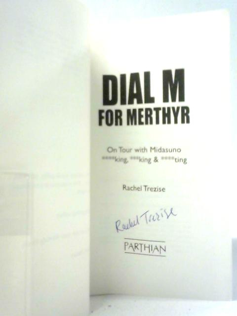 Dial M for Merthyr: On Tour with Midasuno By Rachel Trezise