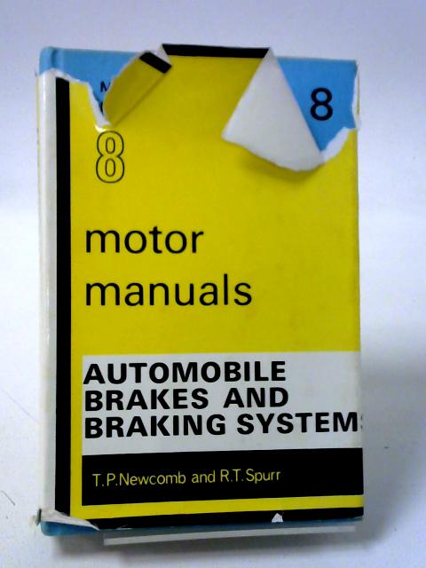 Automobile Brakes and Braking Systems von T. P. Newcomb and R. T. Spurr