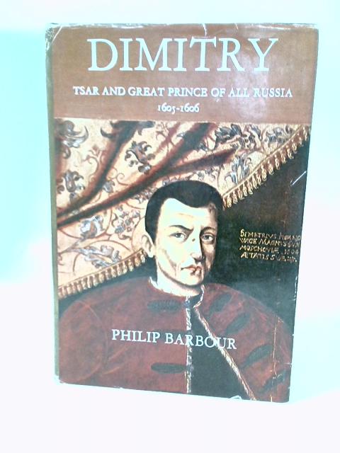 Dimitry, Called the Pretender By Philip L. Barbour