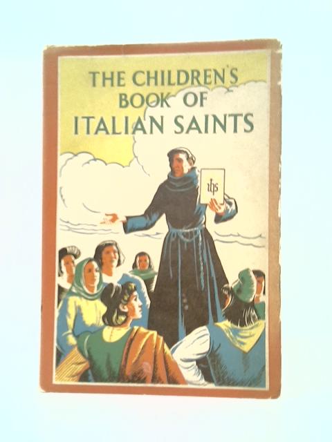 Children's Book of Italian Saints By Hugh Ross Williamson