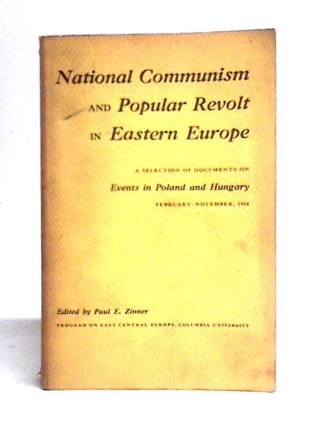 National Communism & Popular Revolution in Eastern Europe (Paper) By Paul Zinner