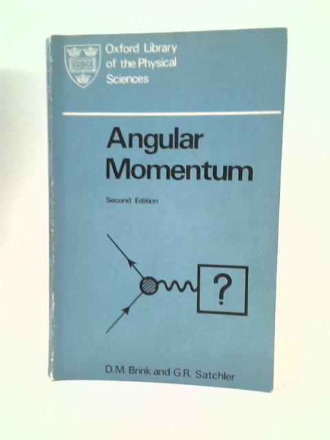 Angular Momentum By D. M. Brink and G. R. Satchler