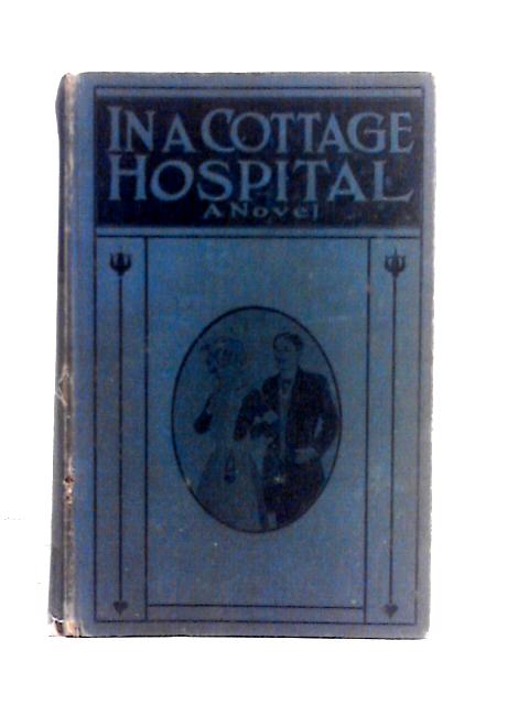 In A Cottage Hospital By George Trelawney