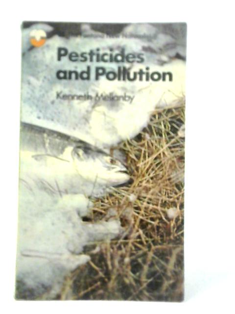 Pesticides and Pollution By Kenneth Mellanby