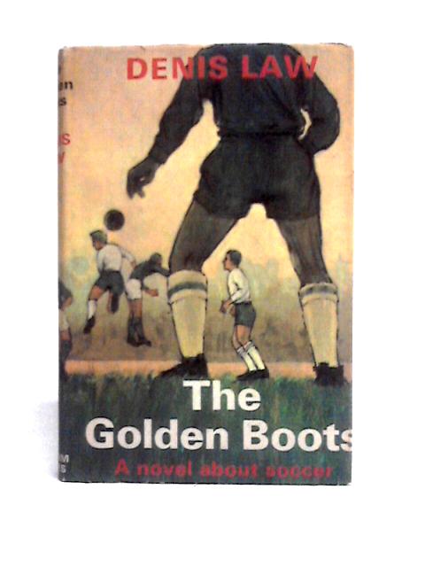 The Golden Boots (Sportaces Novels) By Denis Law