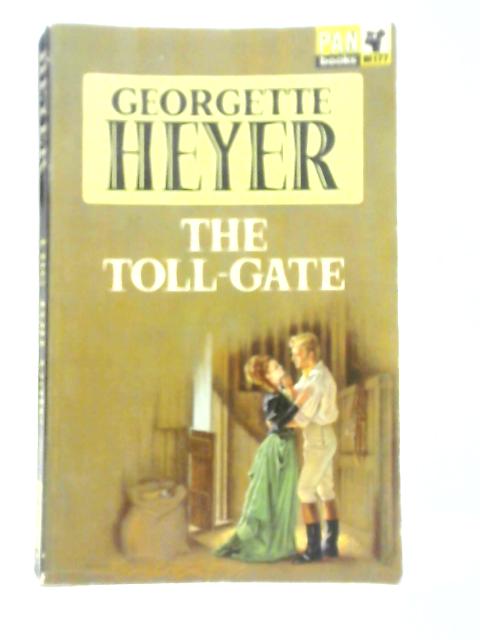 The Toll-gate von Georgette Heyer