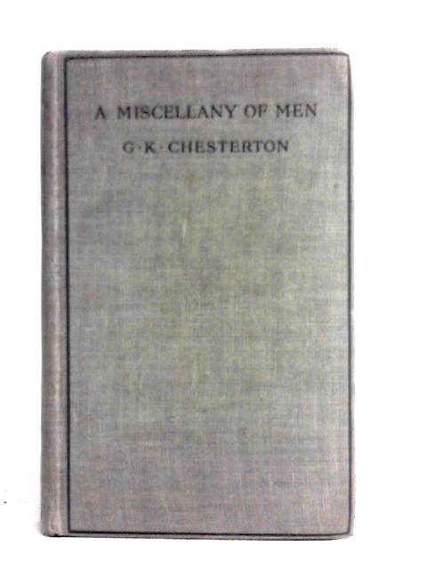 A Miscellany of Men By G. K. Chesterton