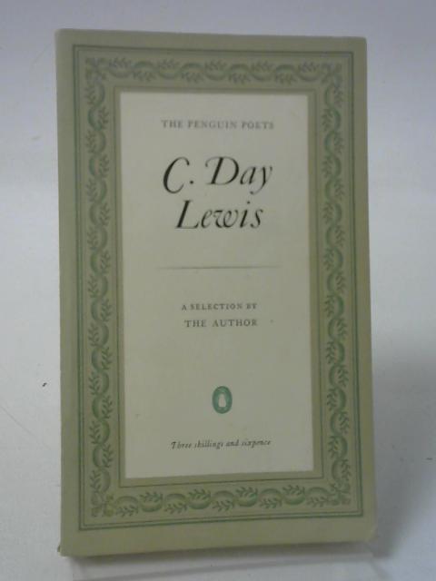 Penguin Poets: C. Day Lewis By C. Day Lewis