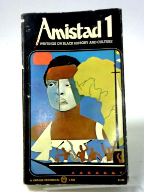Amistad 1. Writings on Black History and Culture. By None Stated