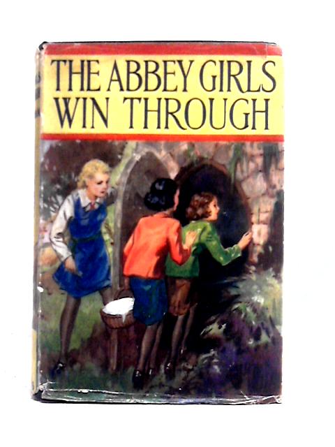 The Abbey Girls Win Through By Elsie J. Oxenham