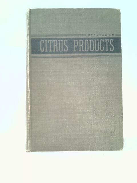 Citrus Products; Chemical Composition And Chemical Technology By J. B. S.Braverman