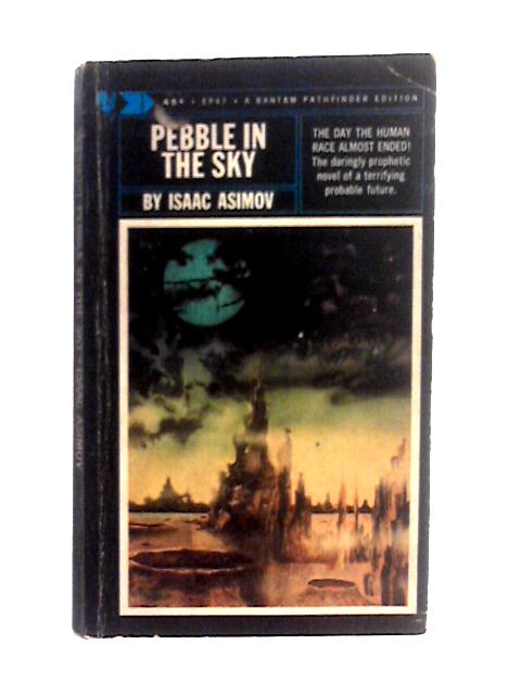 Pebble in the Sky By Isaac Asimov