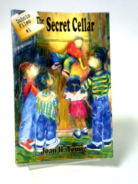 The Secret Cellar By Joan H. Young