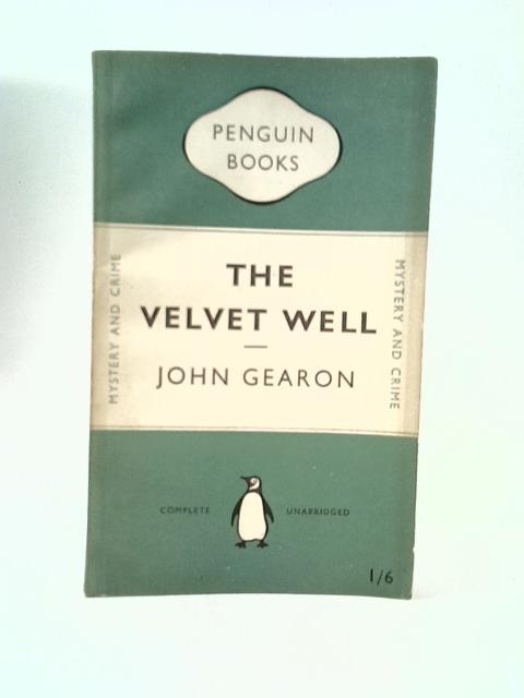 The Velvet Well By John Gearon