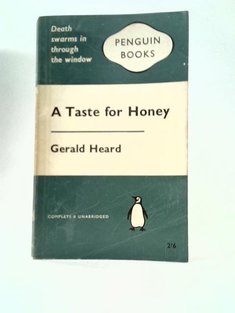 A Taste For Honey By Gerald Heard