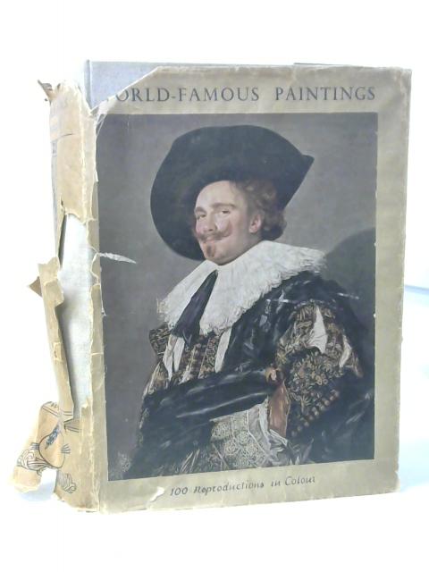 World Famous Paintings: One Hundred Reproductions in Colour By J. Greig Pirie