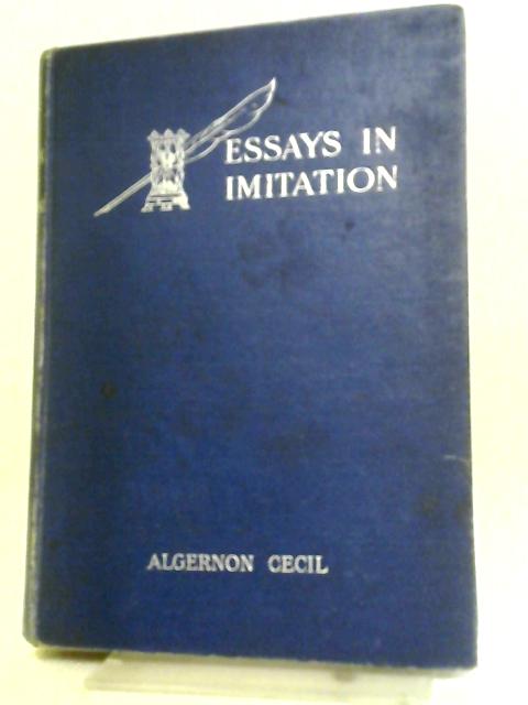 Essays In Imitation By Algernon Cecil