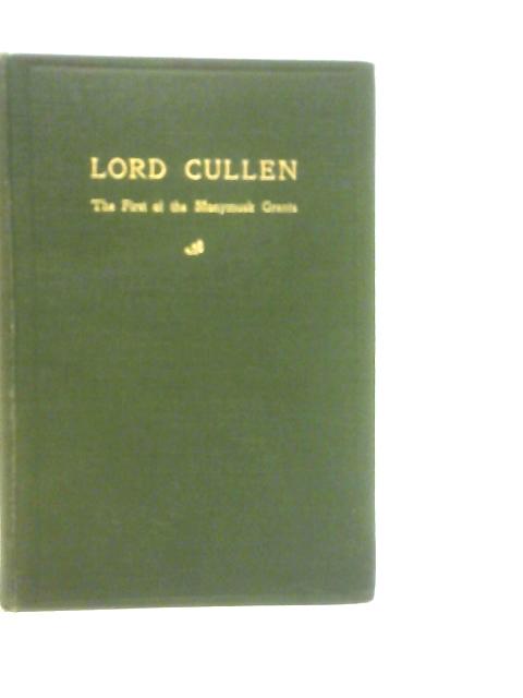 Lord Cullen The First of the Monymusk Grants By James Stark