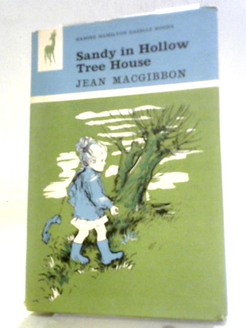 Sandy In The Hollow Tree House (Gazelle Books) By Jean MacGibbon