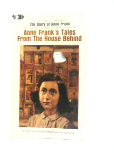 Anne Franks Tales From the House Behind By Anne Frank