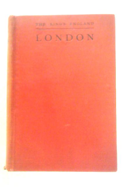 London, Heart of the Empire and Wonder of the World By Arthur Mee