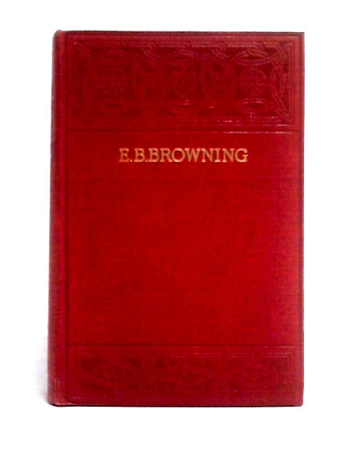 The Poetical Works of Elizabeth Barrett Browning By Elizabeth Barrett Browning