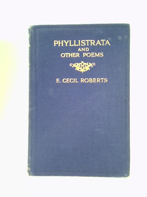 Phyllistrata and Other Poems By E. Cecil Roberts