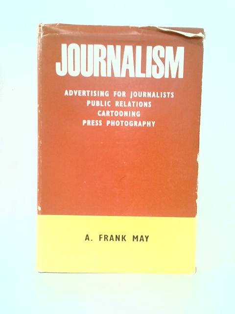 Journalism By A. Frank May