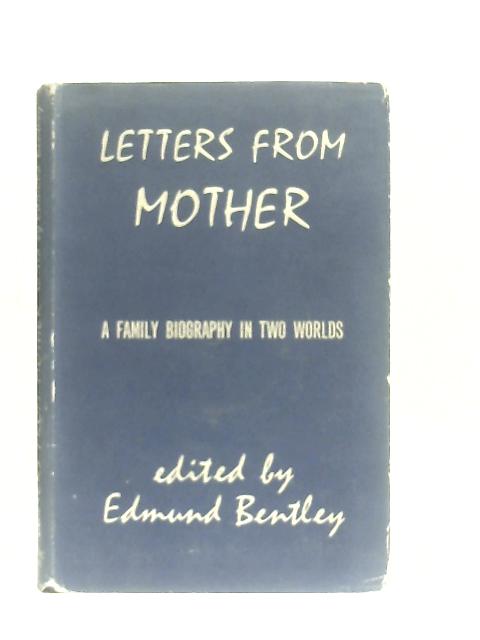 Letters From Mother par Edmund Bentley