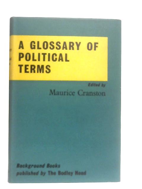 A Glossary of Political Terms By Maurice Cranston