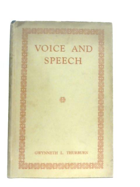 Voice and Speech By Gwynneth L. Thurburn