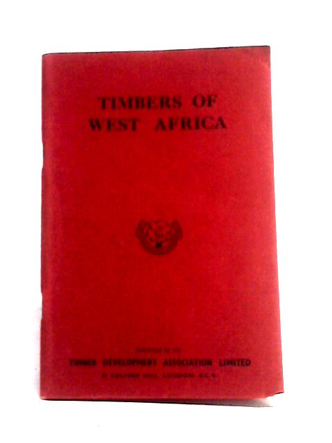 Timbers of West Africa By B. Alwyn Jay
