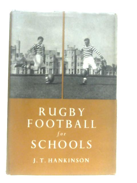 Rugby Football For Schools von J. T. Hankinson